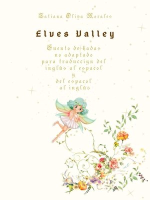 cover image of Elves Valley. Cuento de hadas no adaptado para traducción del inglés al español y del español al inglés